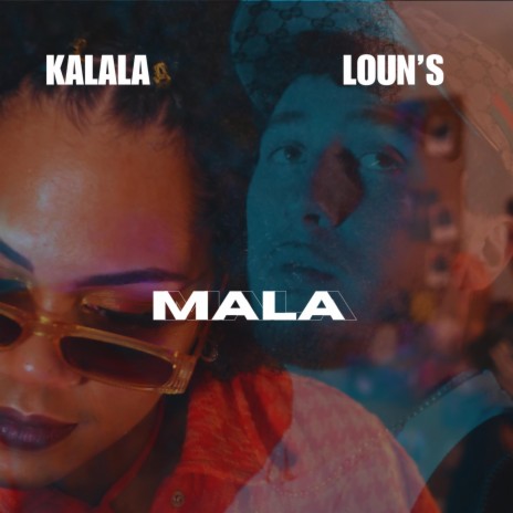 MALA ft. Loun's | Boomplay Music