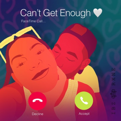 Can't Get Enough ft. Rxne | Boomplay Music