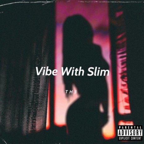 Vibe With Slim