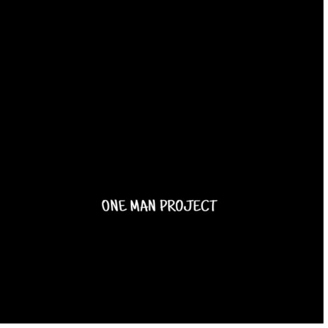 ONE MAN PROJECT | Boomplay Music