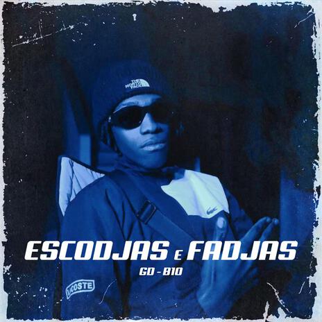 Escodjas e Fadjas | Boomplay Music