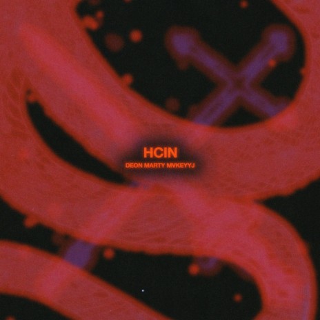HCIN ft. MVKEYYJ & Marty | Boomplay Music