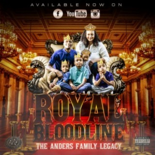 Royal BloodLine The Anders Family Legacy