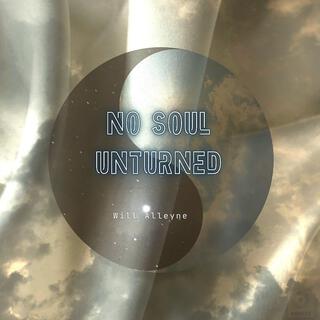 NO SOUL UNTURNED lyrics | Boomplay Music