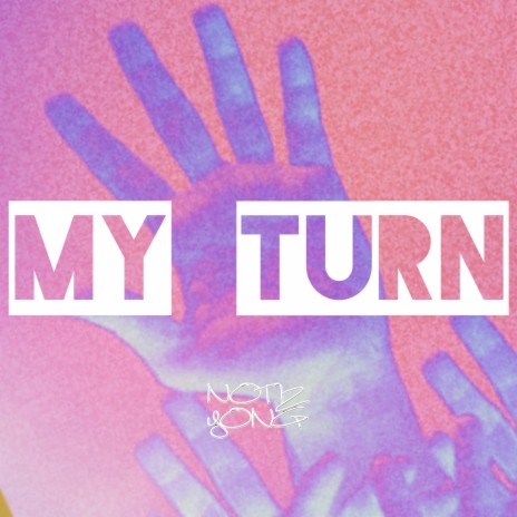 My Turn | Boomplay Music