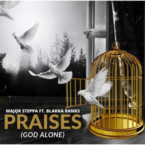 Praise (God Alone) ft. Blakka Ranks | Boomplay Music