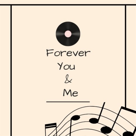 Forever You & Me | Boomplay Music