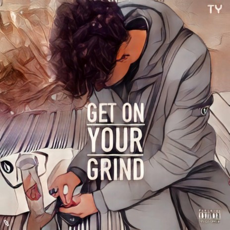 Get On Your Grind | Boomplay Music