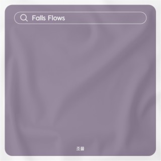 Falls Flows