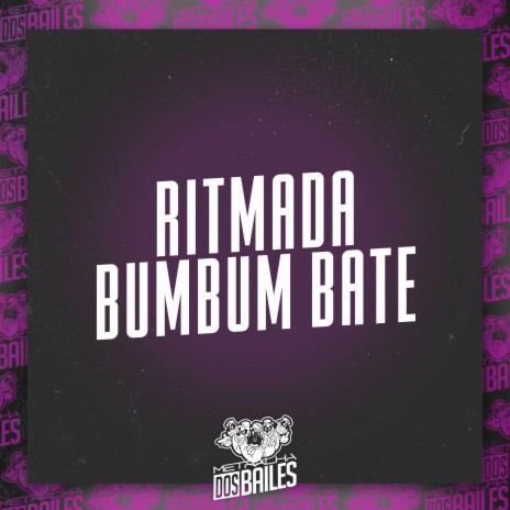 Ritmada Bumbum Bate ft. MC RENATINHO FALCÃO & DJ MANO LOST | Boomplay Music