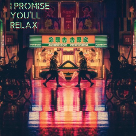I promise you'll relax | Boomplay Music