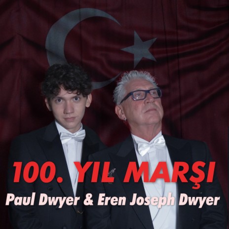 100. Yıl Marşı ft. Eren Joseph Dwyer | Boomplay Music