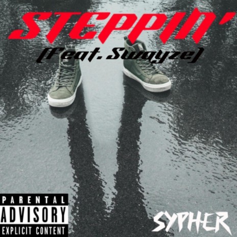 Steppin' ft. Swayze | Boomplay Music