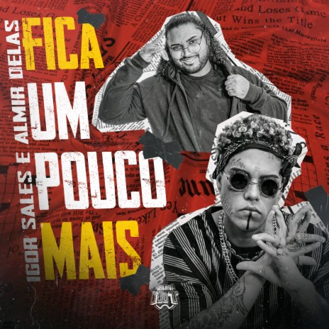 Fica um Pouco Mais ft. Almir delas & De Olho no Hit | Boomplay Music