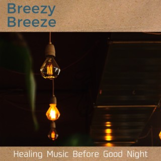 Healing Music Before Good Night