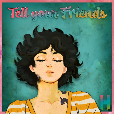 Tell Your Friends | Boomplay Music