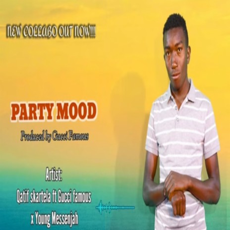Party mood ft. Gucci Famous & Young messenjah | Boomplay Music