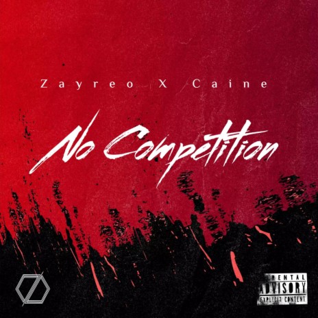 No Competition ft. Caine | Boomplay Music