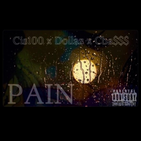 Pain ft. Dollaz & Cba$$$ | Boomplay Music