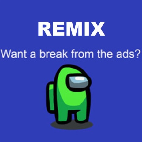 Wanna Break from the Ads (Hip-Hop Version) | Boomplay Music