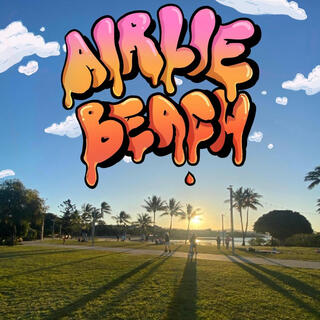 Airlie Beach lyrics | Boomplay Music