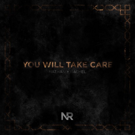 You Will Take Care ft. Frankie Taylor