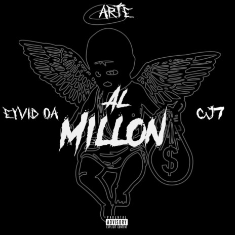 Al Millon ft. Eyvid OA & CJ7 | Boomplay Music
