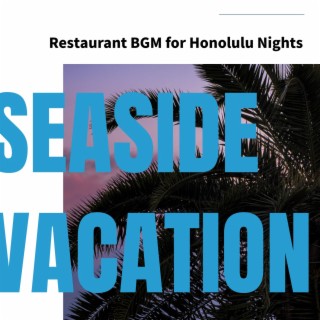 Restaurant Bgm for Honolulu Nights