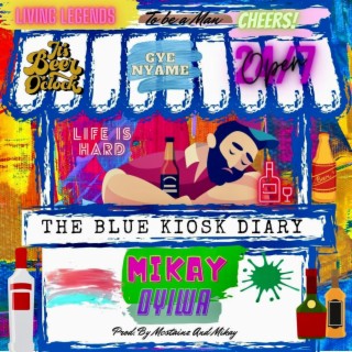 OYIWA (The Blue Kiosk Diary) lyrics | Boomplay Music