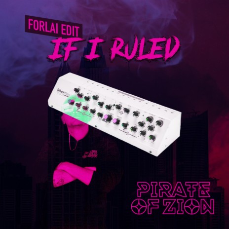 If I Ruled (FoRLai edit) | Boomplay Music