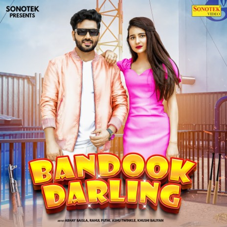 Bandook Darling ft. Rahul Puthi, Ashu Twinkle & Khushi Baliyan | Boomplay Music