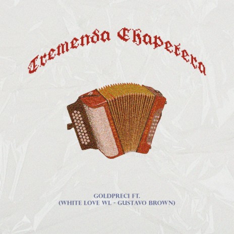 Tremenda Chapetera ft. Gustavo Brown & White Love WL | Boomplay Music