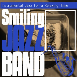 Instrumental Jazz for a Relaxing Time