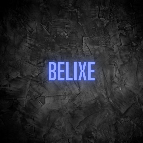 Belixe | Boomplay Music