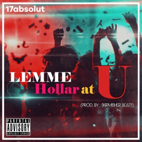 Lemme Hollar at U | Boomplay Music