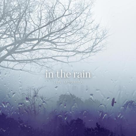 In The Rain | Boomplay Music