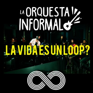 La Vida Es Un Loop?