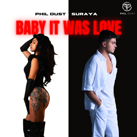 Baby It Was Love ft. Suraya | Boomplay Music