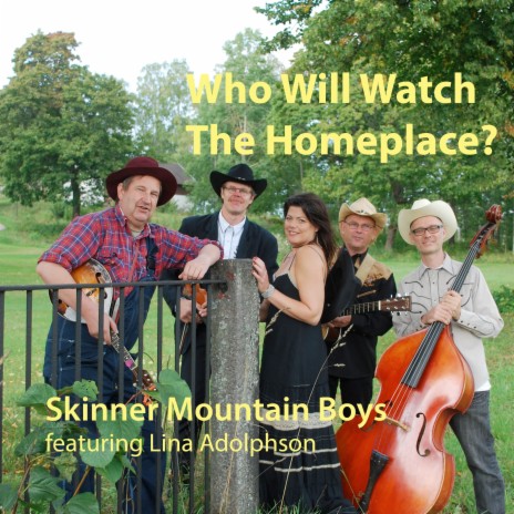 Who Will Watch the Homeplace ft. lina Adolphson | Boomplay Music