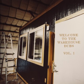 Welcom To The Warehouse Dubs Volume One (Dub Version)