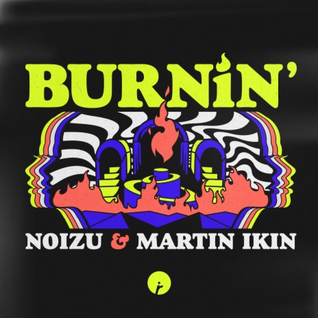 Burnin' ft. Martin Ikin | Boomplay Music