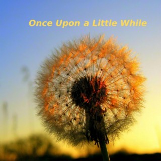 Once Upon a Little While lyrics | Boomplay Music