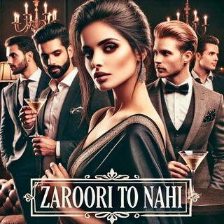 Zaroori To Nahi lyrics | Boomplay Music