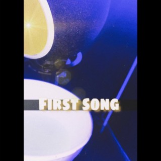 First Song