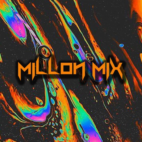 Millon Mix | Boomplay Music