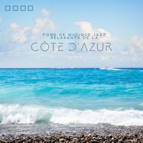 Fond de musique jazz relaxante de la Côte d'Azur