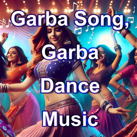 Garba Song, Garba Dance Music, I Love Garba Dance Music, Garba Dance