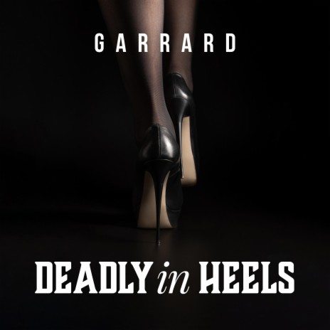 Deadly In Heels ft. Alexis Dimitriou of Lost In Wonderland | Boomplay Music