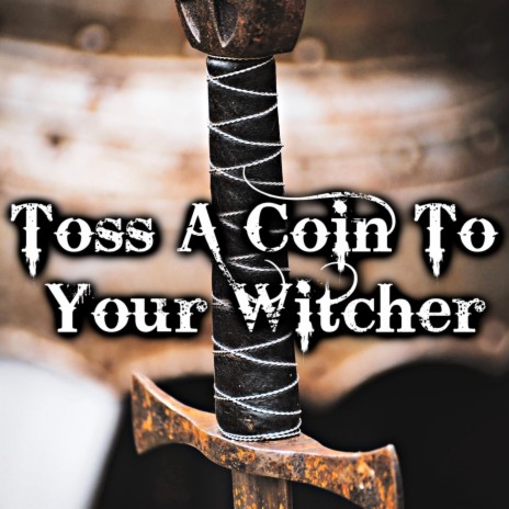 Toss a Coin to Your Witcher ft. JerBear | Boomplay Music