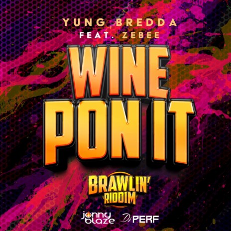 Wine Pon It ft. Jonny Blaze, DJ Perf & Zebee | Boomplay Music